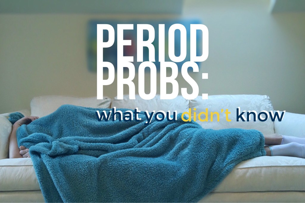 Period Probs: What You Didn’t Know